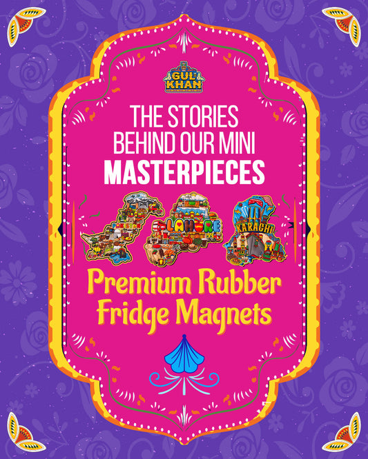 The Stories Behind Our Mini Masterpieces – Premium Rubber Fridge Magnets - Gul Khan Truck Art