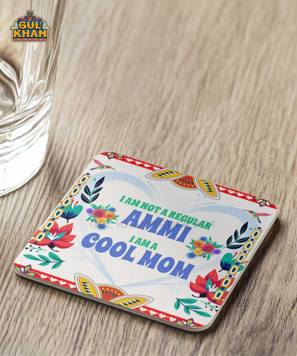 I Am A Cool Mom Printed Coaster Design - Gul Khan Truck Art