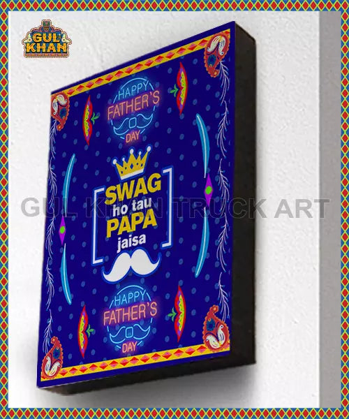 Father_sDayFramedesign2920 - Gul Khan Truck Art